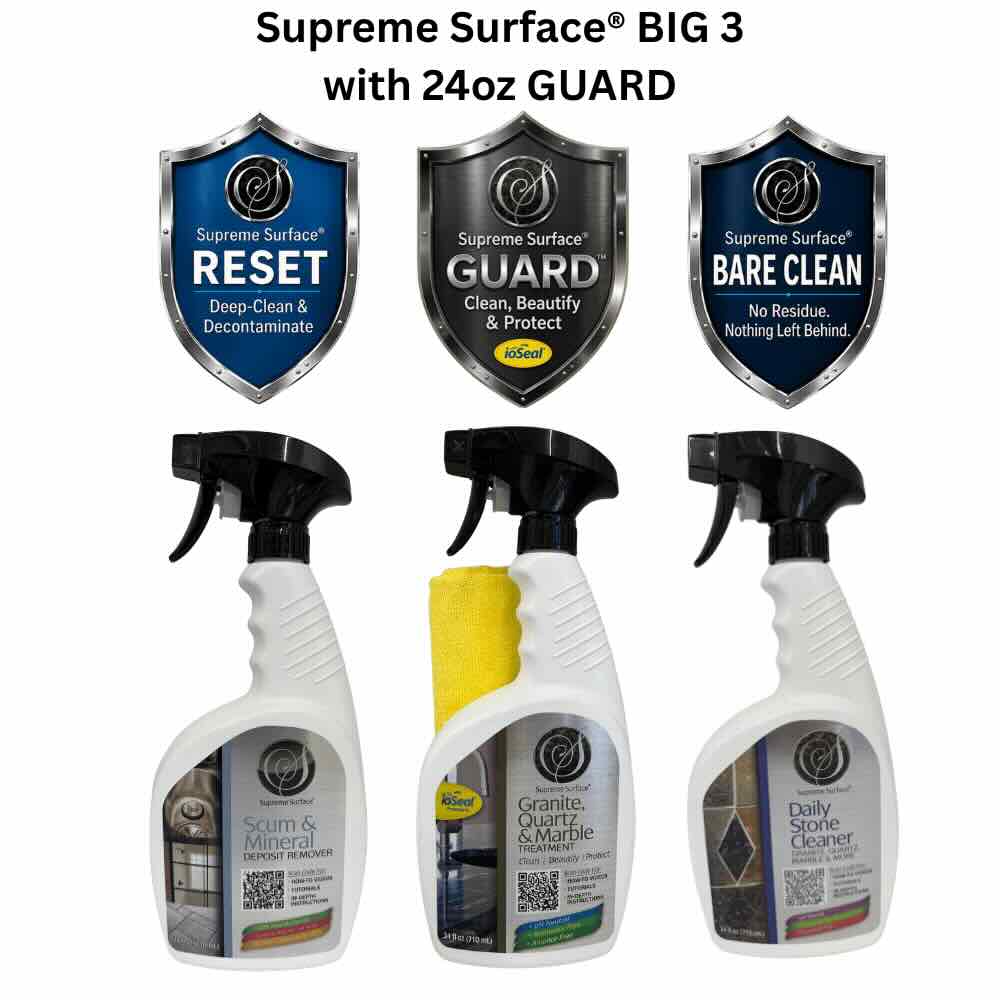 Supreme Surface® BIG 3 Surface Care System featuring RESET Scum & Mineral Deposit Remover, 24 oz GUARD Granite Quartz & Marble Treatment with ioSeal®, and BARE CLEAN Daily Stone Cleaner.